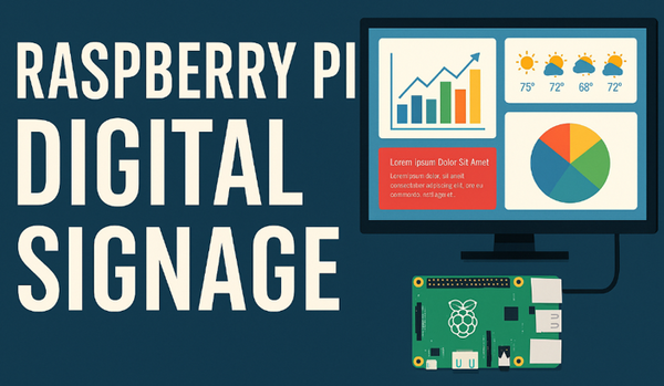 Raspberry Pi Digital Signage: A Complete Setup and Management Guide